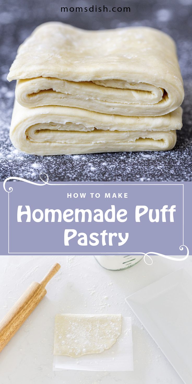 how to make homemade puff pastry with the text overlay that reads, how to make homemade puff pastry