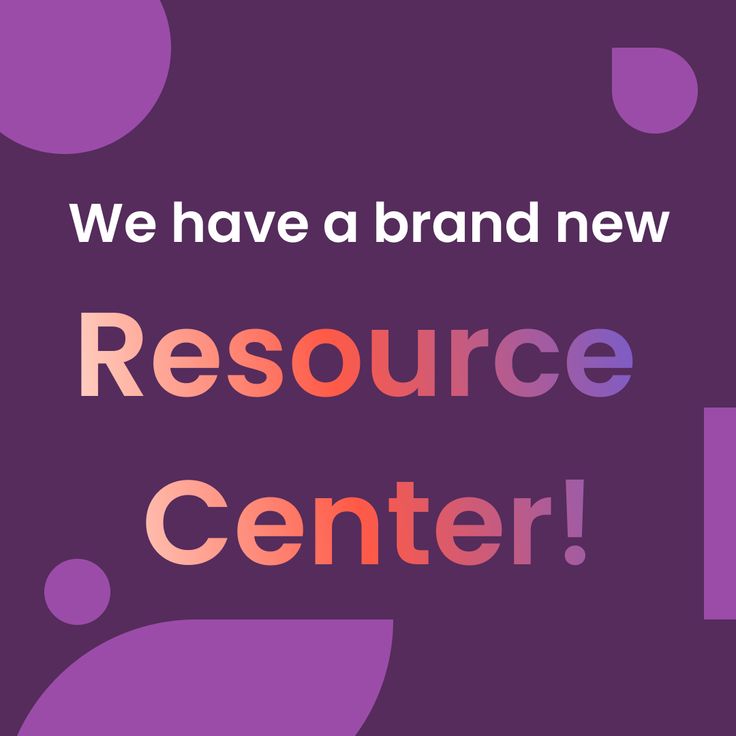 we have a brand new resources center