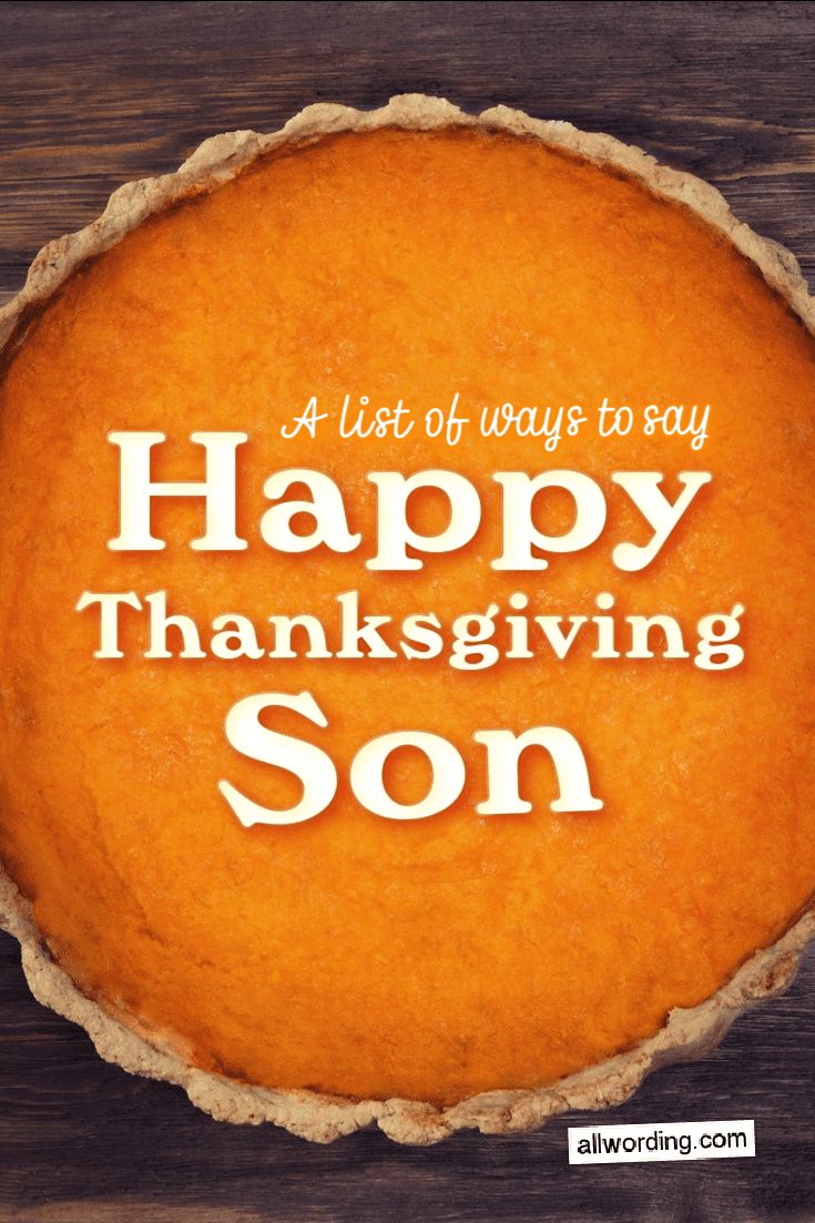 a pie with the words happy thanksgiving son written in white on it and an orange background