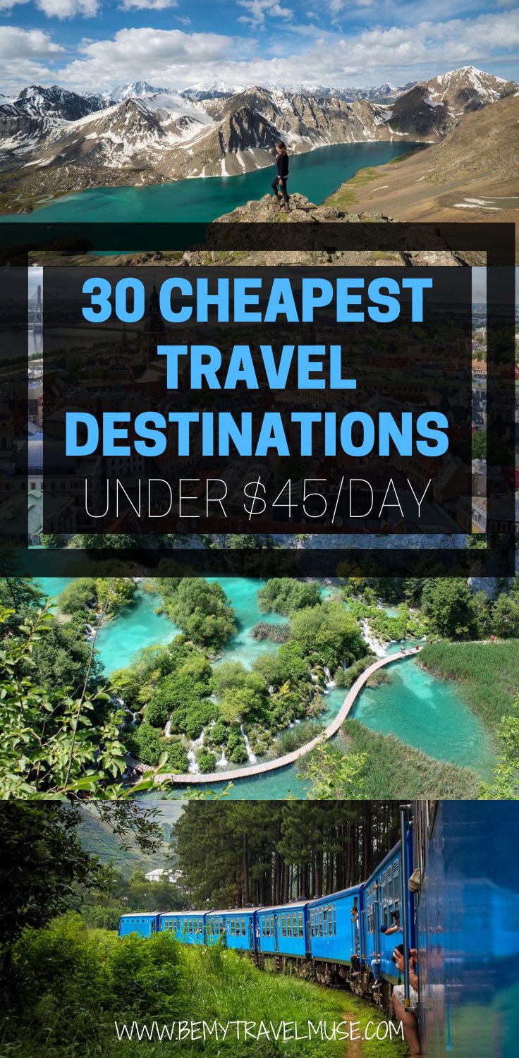 the words 30 cheapest travel destinations under $ 45 / day on top of pictures