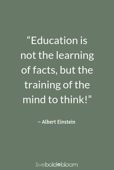 the quote on education is not the learning of fact, but the training of the mind to think