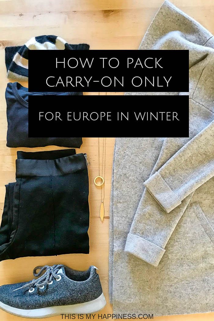 clothes and shoes laid out on the floor with text overlay that reads how to pack carry - on only for europe in winter