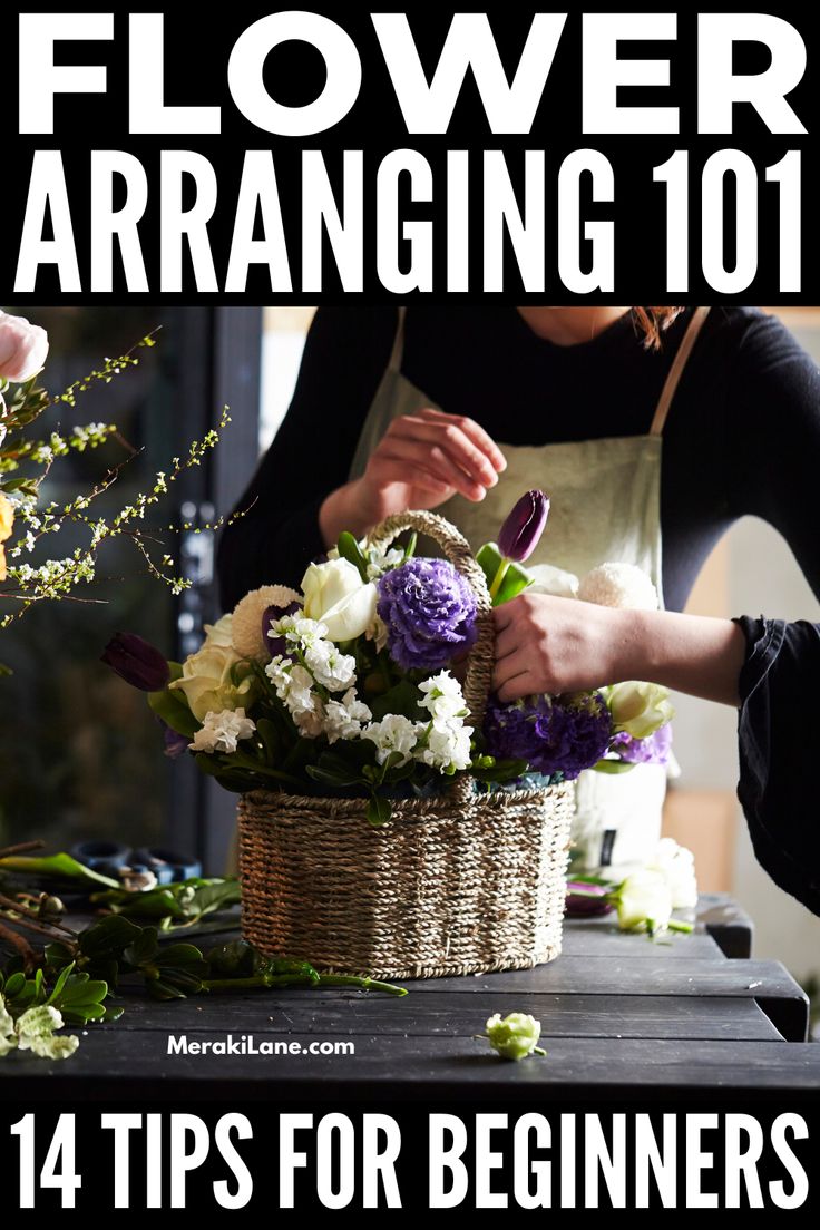a woman arranging flowers in a basket with text overlay reading flower arranging 1014 tips for beginners