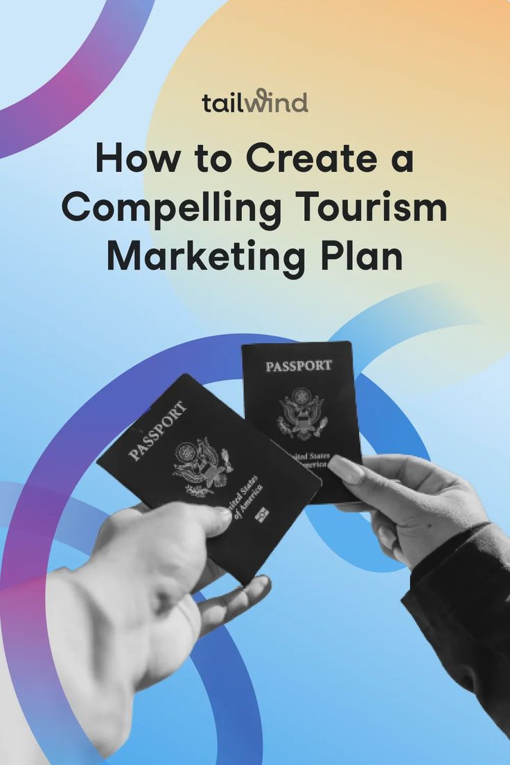 two hands holding passport cards with the words how to create a compeling tourism marketing plan