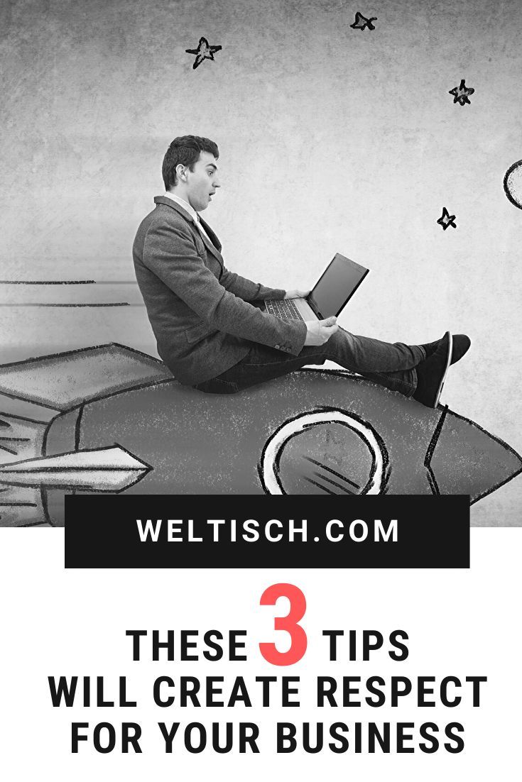 a man sitting on top of a rocket with the words 3 tips to create respect for your business