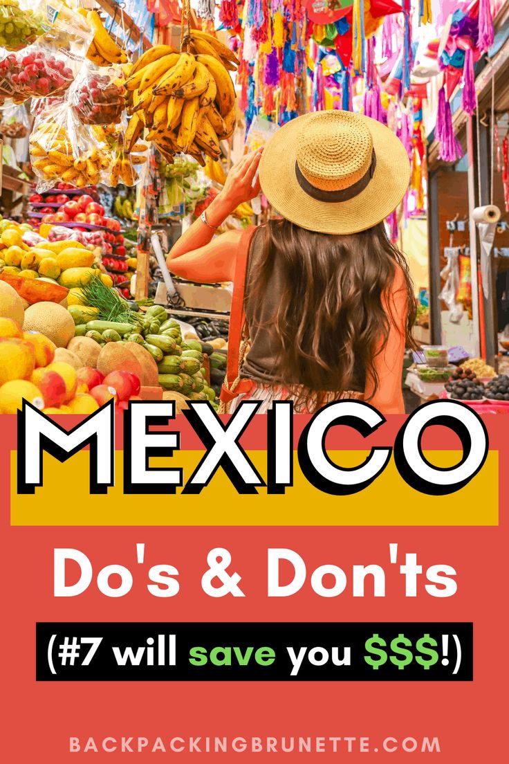 a woman wearing a hat standing in front of a fruit stand with the words mexico do's and don'ts 7 will save you $ $ 5?