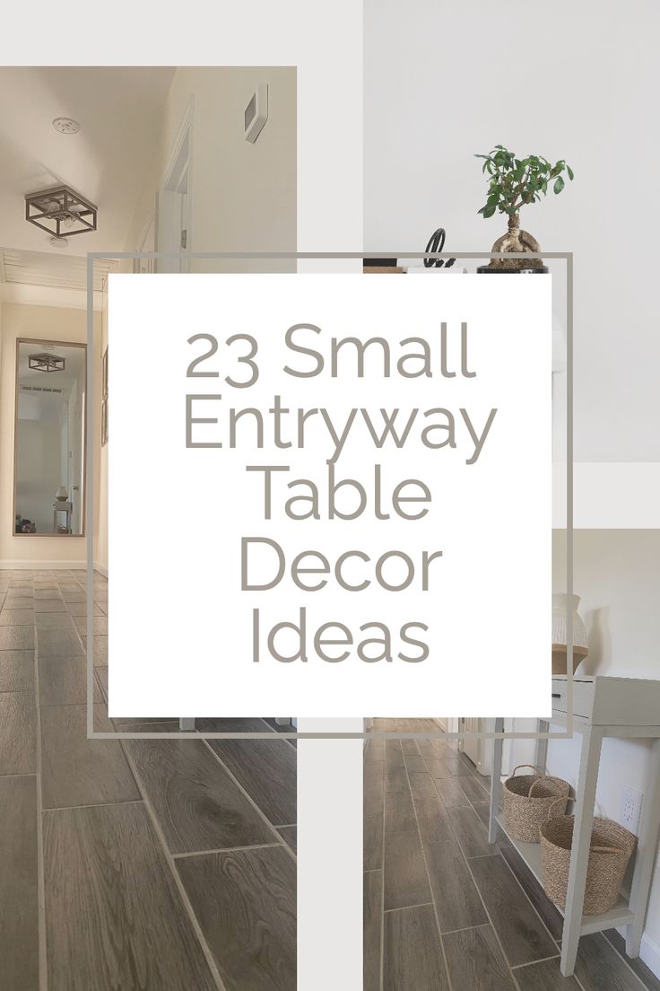 a small entryway table decor idea with text overlay that reads, 23 small entryway table decor ideas