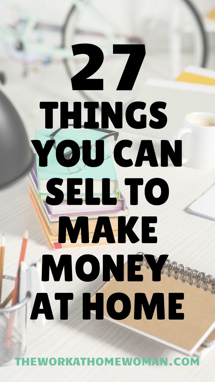 the words 27 things you can sell to make money at home on top of a desk