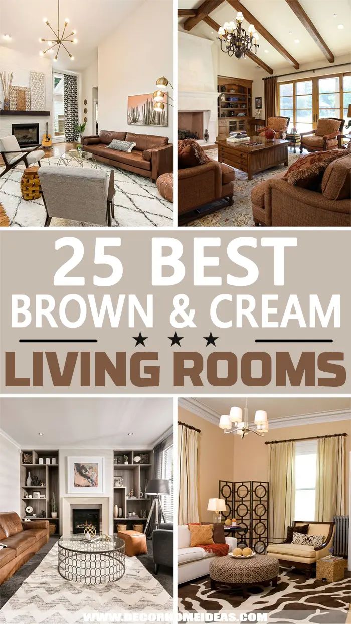 the 25 best brown and cream living rooms in this postcard collage is perfect for any family