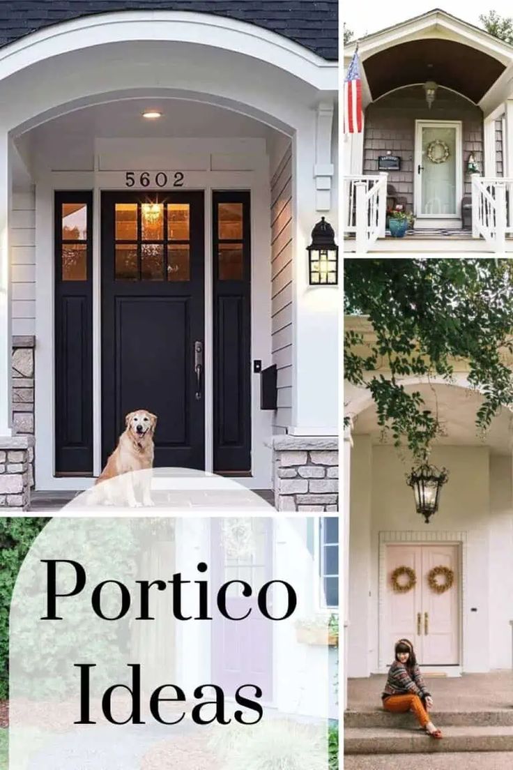 a collage of photos with the words portico ideas in front of them and a dog sitting on the steps