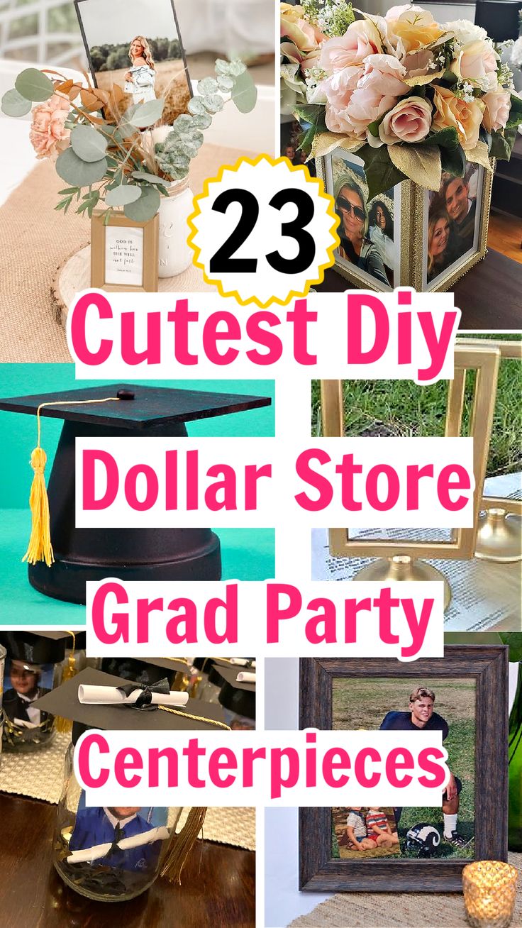 collage of photos with flowers and pictures on them that say 23 cute diy dollar store grad party centerpieces