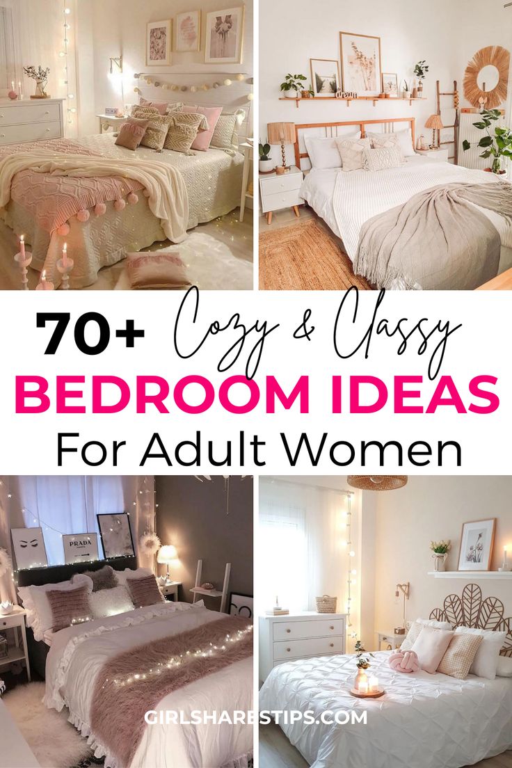 the top ten bedroom decor ideas for adult women in white and pink colors with text overlay that reads, 70 cozy & classy bedroom ideas for adults