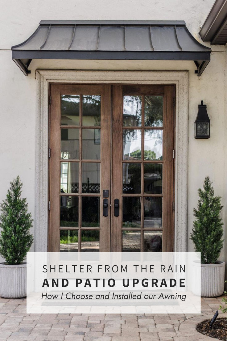 the front door to a home with two potted plants on either side and text overlay that reads shelter from the rain and patio upgrade how i choose and install our awning