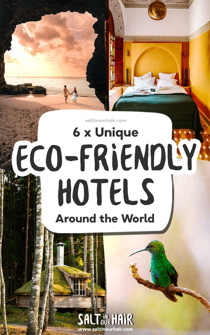 collage of eco - friendly hotels around the world