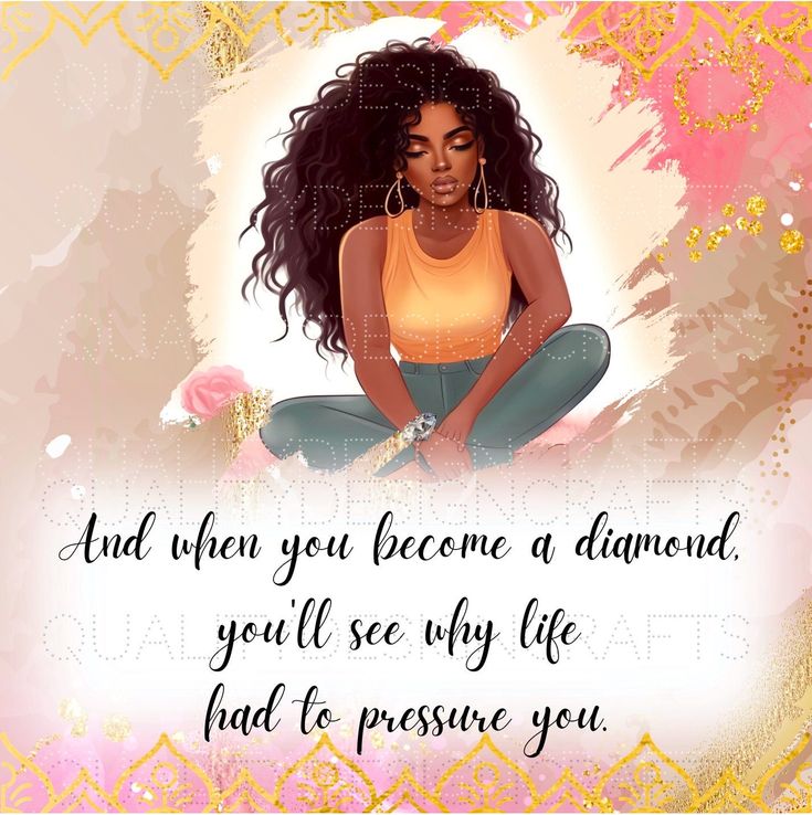 a woman sitting on top of a pink and gold background with the words, and when you become a diamond you'll see why life had to preserve you
