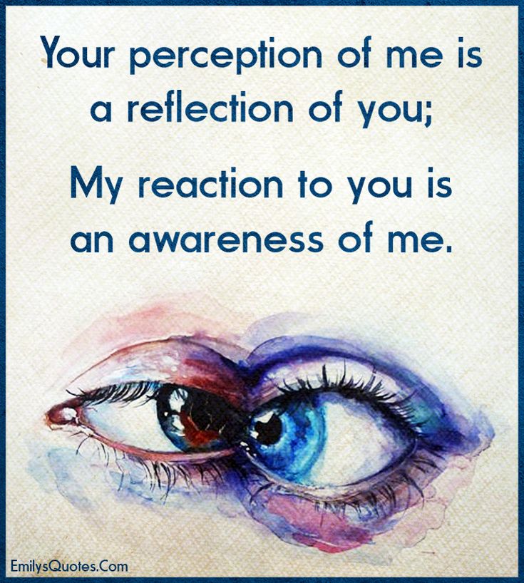 an eye with the words, your perception of me is a reflection of you my reaction to you is an awareness of me