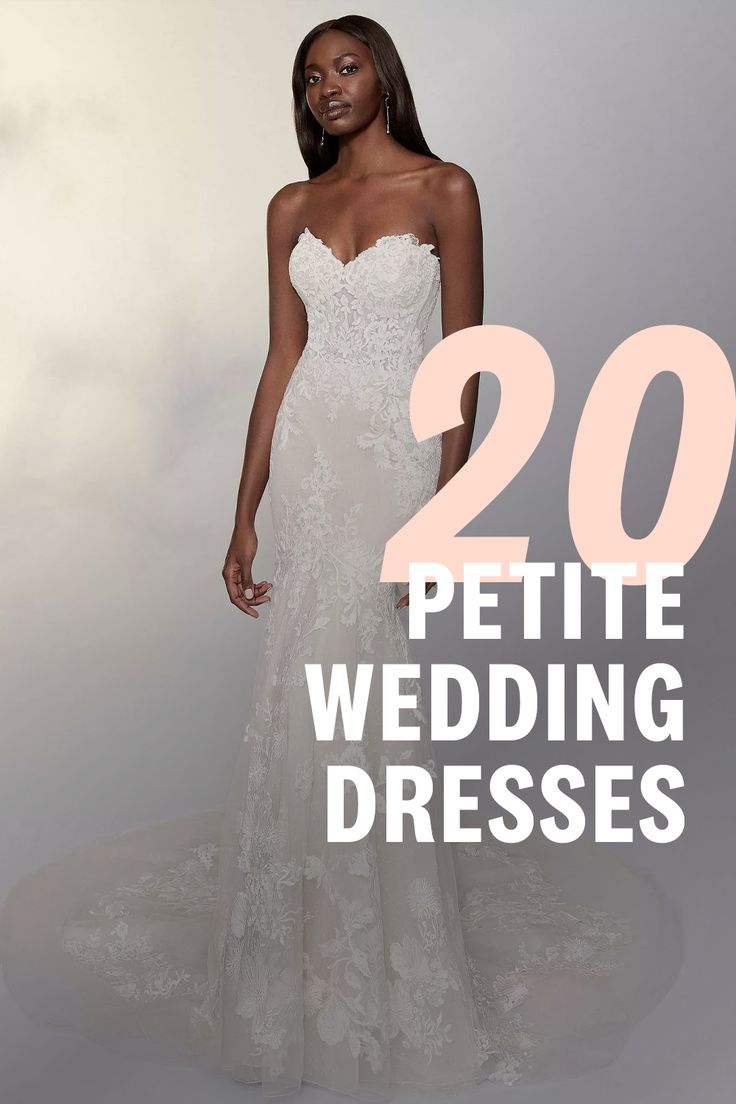 a woman in a wedding dress with the words 20 petite wedding dresses
