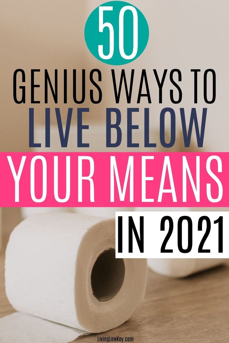 a roll of toilet paper with the words 50 genius ways to live below your means in 2021