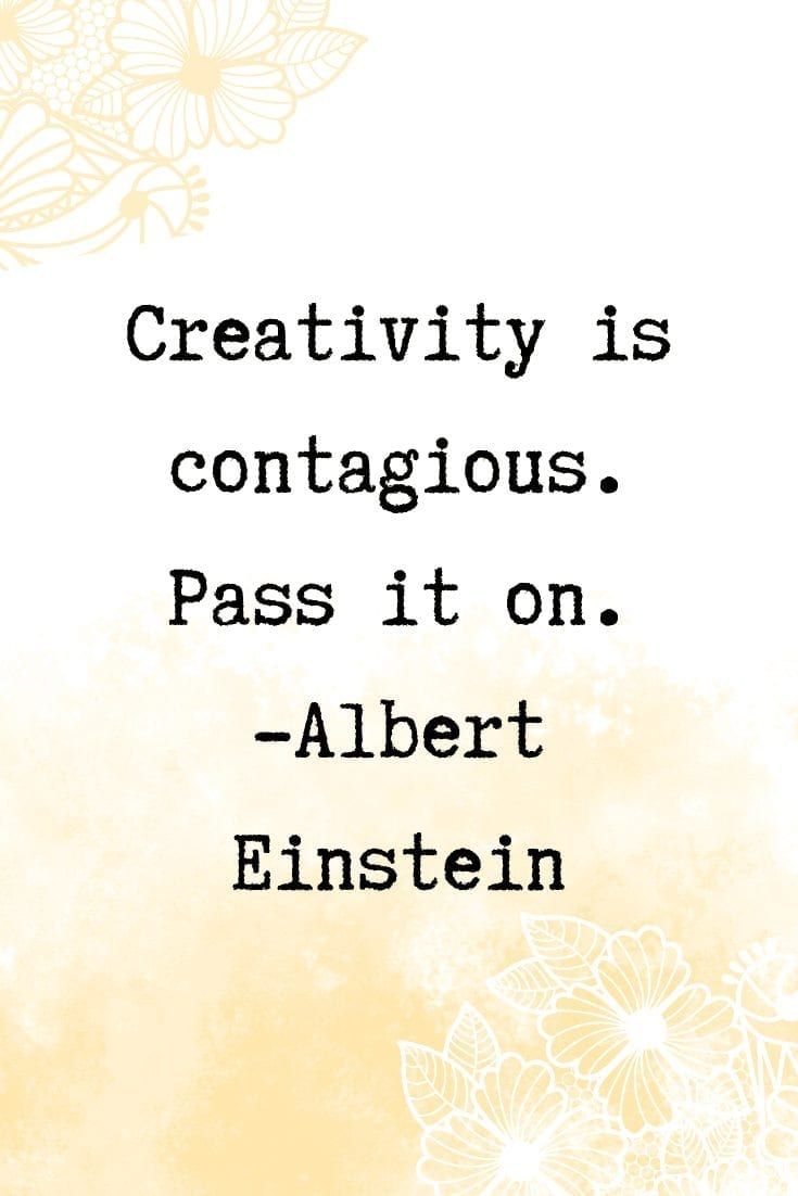 a quote that reads creativity is contagious pass it on albert eisbien