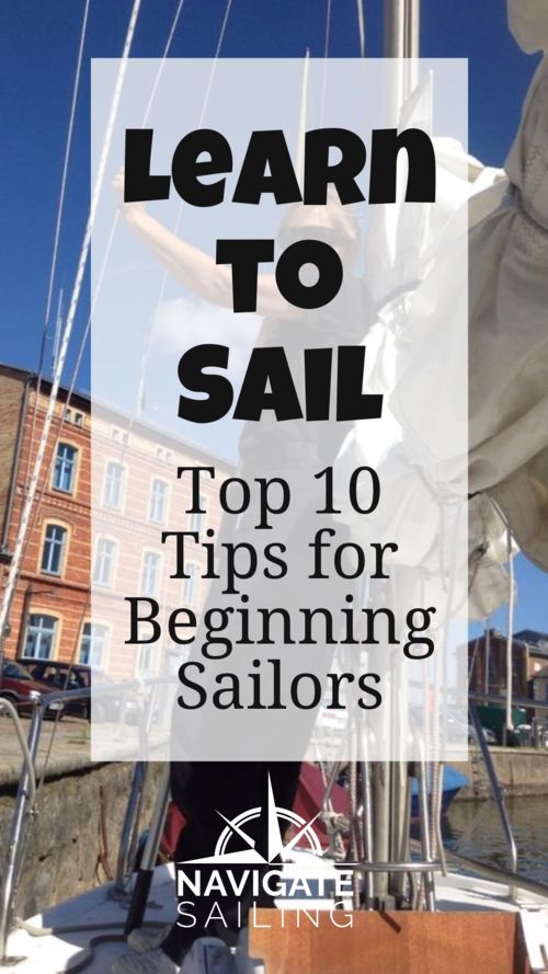 a sailboat with the words learn to sail top 10 tips for beginning sailors