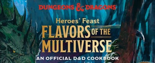 Heroes Feast Flavors of the Multiverse: An Official D&D Cookbook header