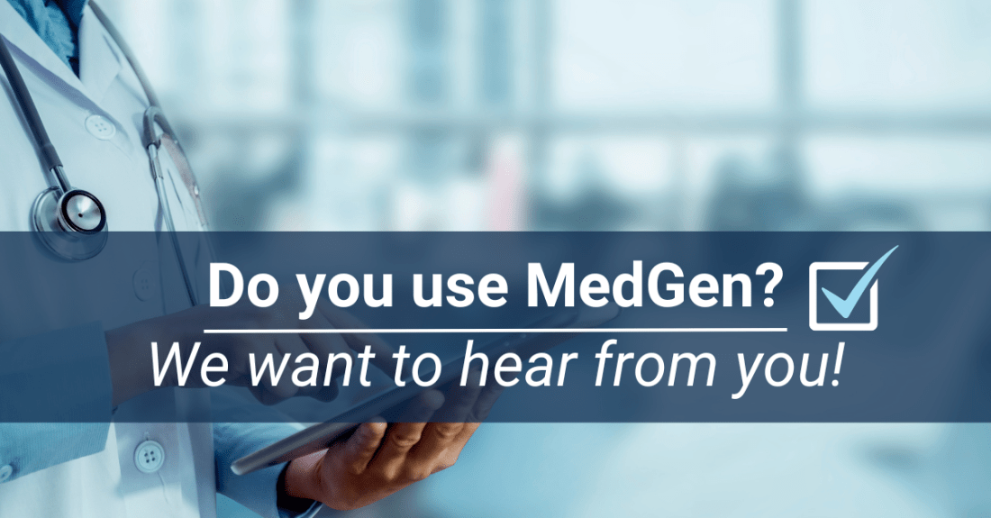 MedGen Users, We Want Your Feedback!