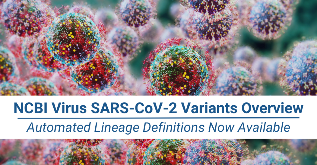 Automated Lineage Definitions Now Available in NCBI Virus SARS-CoV-2 Variants Overview