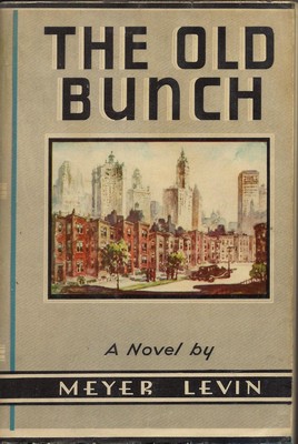 The Old Bunch by Meyer Levin