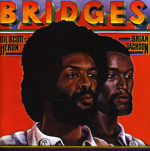 Cover of Gil Scott-Heron's Bridges, 1977. This album featured several songs that grappled with questions surrounding black southern identity, most notably, "Hello Sunday! Hello Road!" "Delta Man," and "95 South: All of the Places We've Been."