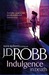 Indulgence in Death (In Death, #31) by J.D. Robb