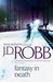 Fantasy in Death (In Death, #30) by J.D. Robb