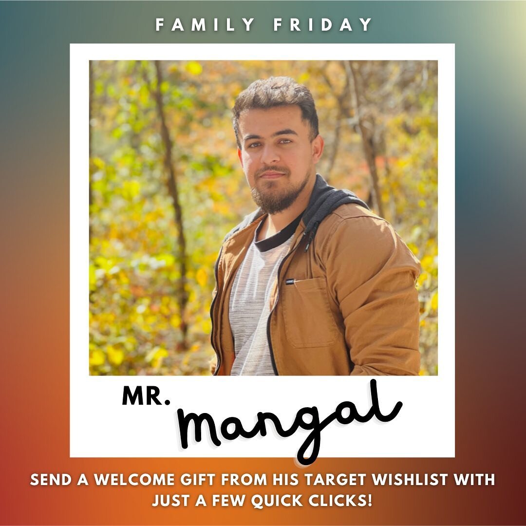 Happy Family Friday! ☀️

https://www.target.com/gift-registry/gift/mangalfamilymiryslist1067

Welcome Muhammad Mangal!  Today&rsquo;s Family Friday post is unique, as Muhammad came by himself from Afghanistan, after a career in the transport ministry