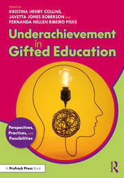 Underachievement in Gifted Education
Perspectives, Practices, and Possibilities