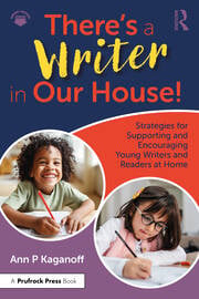 There's a Writer in Our House! Strategies for Supporting and Encouraging Young Writers and Readers at Home cover