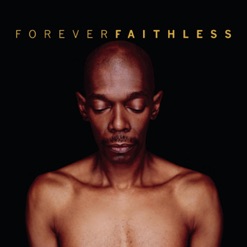 FOREVER FAITHLESS - THE GREATEST HITS cover art