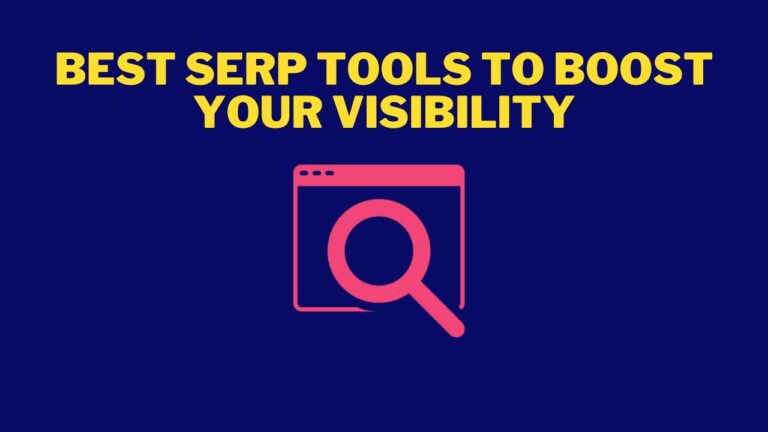 11 Best SERP Tools in 2024: Boost Your Search Engine Visibility