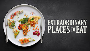 Extraordinary Places to Eat thumbnail