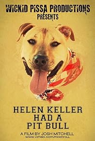 Primary photo for Helen Keller Had a Pitbull