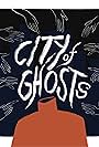 City of Ghosts (2021)
