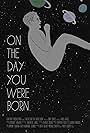 On the Day You Were Born (2018)