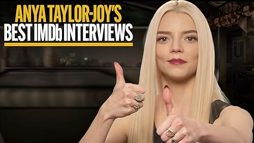 Anya Taylor Joy's Best IMDb Interviews