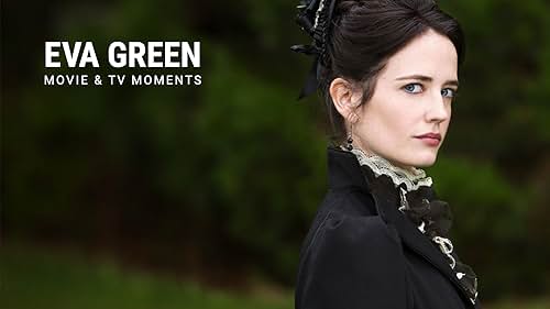Take a closer look at the various roles Eva Green has played throughout her acting career.
