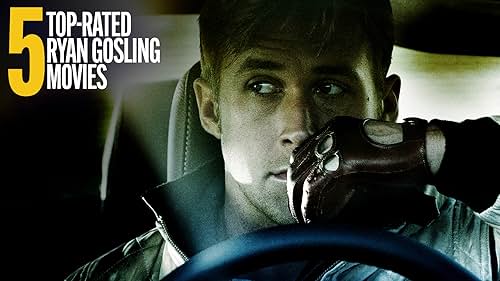 5 Top-Rated Ryan Gosling Movies to Watch