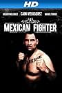 Mexican Fighter (2013)