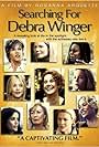 Whoopi Goldberg, Salma Hayek, Diane Lane, Meg Ryan, Sharon Stone, Jane Fonda, Gwyneth Paltrow, Vanessa Redgrave, Debra Winger, and Robin Wright in Searching for Debra Winger (2002)