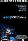 Stalking Rocco DeLuca (2009)