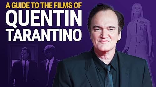 A Guide to the Films of Quentin Tarantino