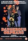 Dangerous Orphans (1986)
