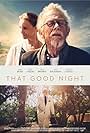 John Hurt, Charles Dance, and Sofia Helin in That Good Night (2017)