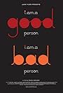 I Am a Good Person/I Am a Bad Person (2011)